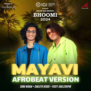 อัลบัม Mayavi (Afrobeat Version) [From "Bhoomi 2024"] ศิลปิน Sonu Nigam