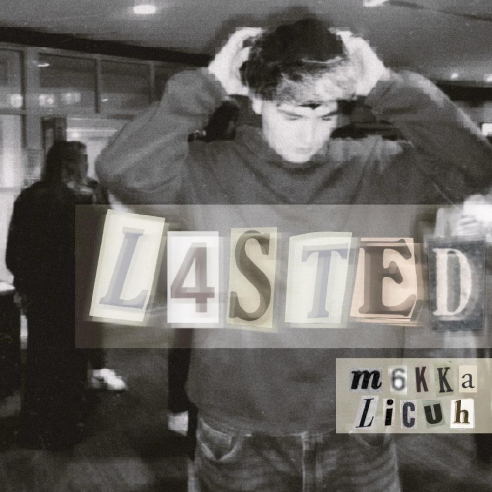 L4sted (feat. licuh) (Explicit)