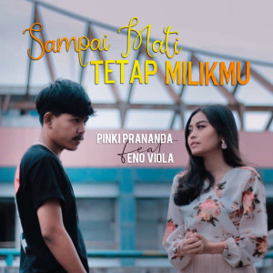 Listen to Sampai Mati Tetap Milikmu song with lyrics from Pinki Prananda