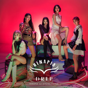 Listen to DRIP song with lyrics from HINAPIA