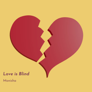 Album Love Is Blind from Monisha