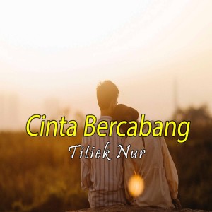 อัลบัม Cinta Bercabang (Cover) ศิลปิน Titiek Nur
