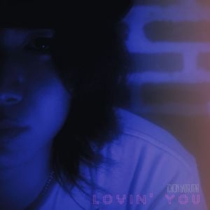 Album Lovin' You (Explicit) from Ichon Badguitar