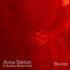 Listen to Bonita song with lyrics from Anna Setton