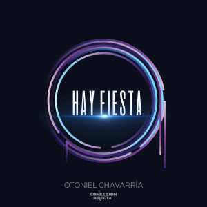 ดาวน์โหลดและฟังเพลง Hay Fiesta พร้อมเนื้อเพลงจาก Otoniel Chavarria