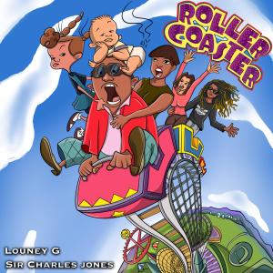 Louney G的專輯ROLLERCOASTER (feat. Sir Charles Jones)