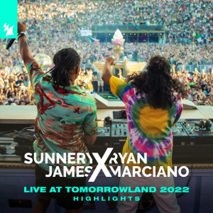 Sunnery James & Ryan Marciano的專輯Live At Tomorrowland 2022 (Highlights) (Explicit)