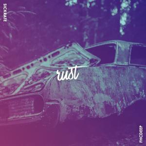 ดาวน์โหลดและฟังเพลง Rust พร้อมเนื้อเพลงจาก Sickrate