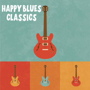 Various Artists的專輯Happy Blues Classics