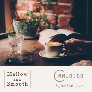 Album Mellow and Smooth - Quiet Cafe Jazz from Eximo Blue