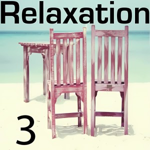 Relaxation Series的專輯Relaxation Series 3