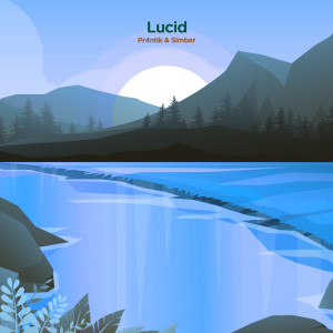 收聽Pr4ntik的Lucid歌詞歌曲