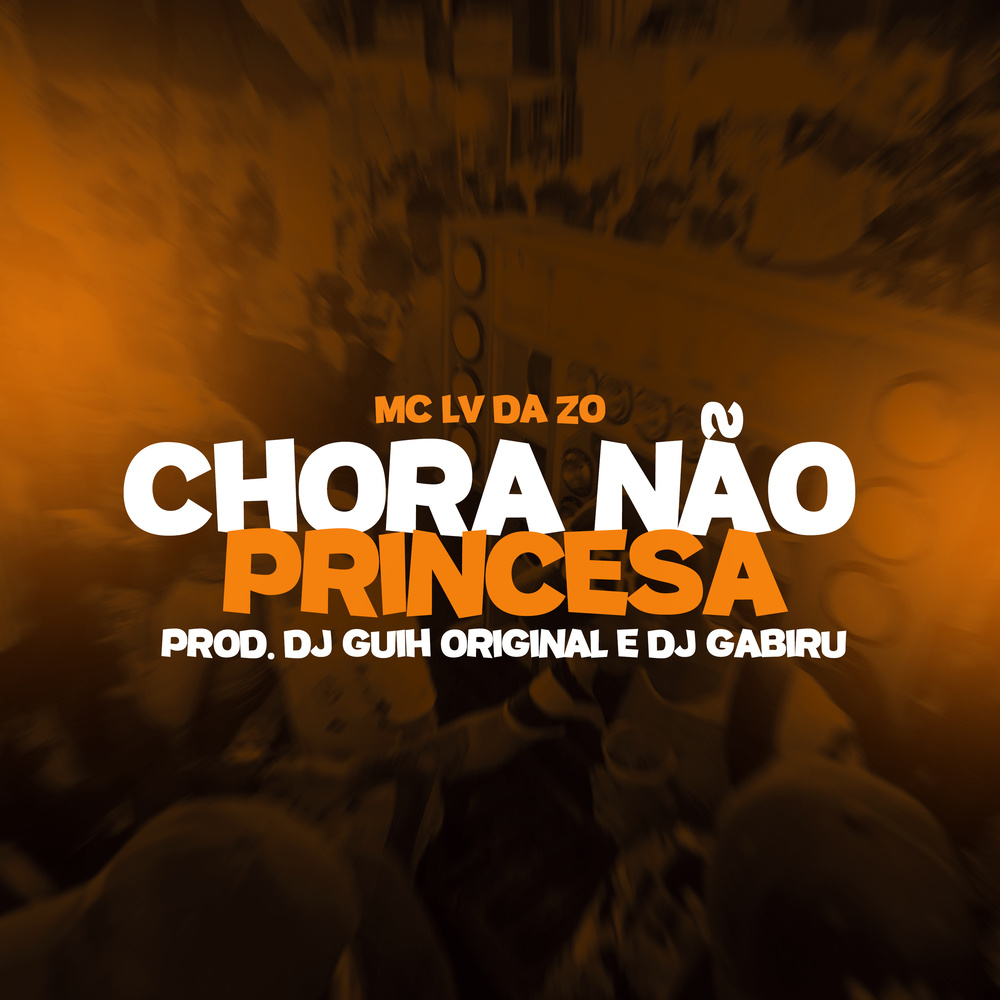 Chora Não Princesa (Explicit)