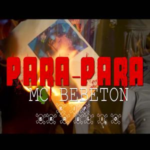 收聽Mc Bebeton的PARA PARA歌詞歌曲