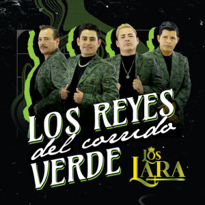 อัลบัม Los Reyes Del Corrido Verde ศิลปิน Los Lara
