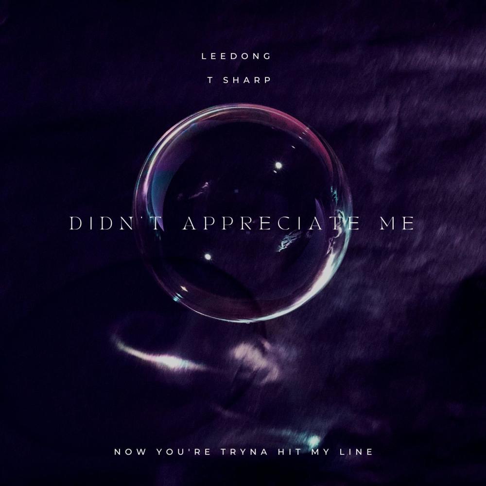 Didn't Appreciate Me (feat. T. Sharp) (Explicit)