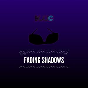 Listen to Fading Shadows song with lyrics from Blucc