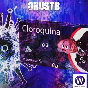 Grustb的專輯Cloroquina