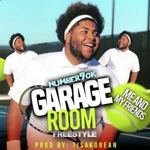 收听Number9ok的Garage Room Freestyle (Reel It In) (Explicit)歌词歌曲