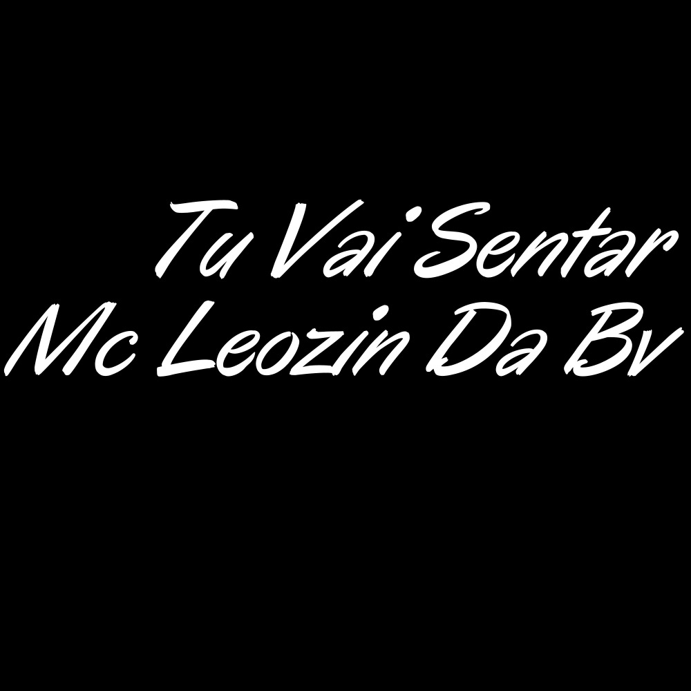 Tu Vai Sentar (Explicit)
