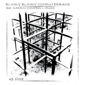 收聽Blinky Blinky Computerband的Up Close (THX 1971 Remix)歌詞歌曲