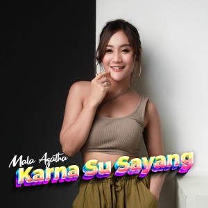 Listen to Karna Su Sayang song with lyrics from Mala Agatha