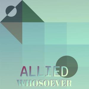 อัลบัม Allied Whosoever ศิลปิน Various