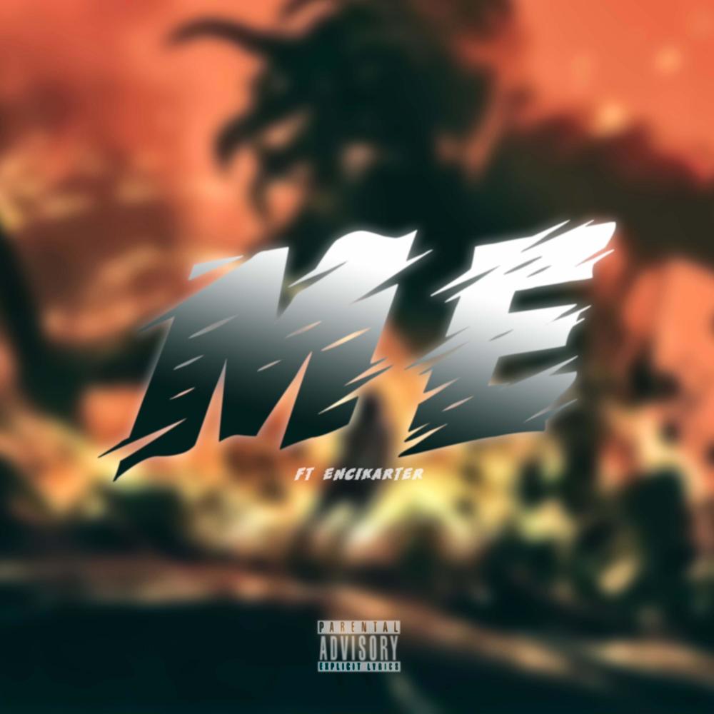 ME (feat. encikarter & encikarter records) (Explicit)