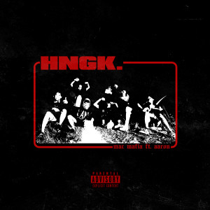 Mac Mafia的專輯HNGK. (Explicit)