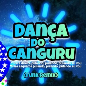 Dj Sacola的專輯BEAT DANÇA DØ CANGURU (Funk Remix)