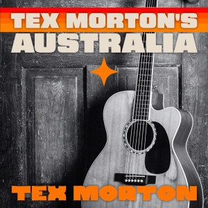 อัลบัม Tex Morton's Australia ศิลปิน Tex Morton