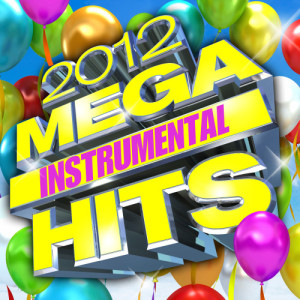 อัลบัม 2012 Mega Instrumental Hits ศิลปิน Future Hit Makers