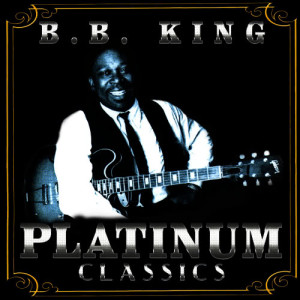 อัลบัม Platinum Classics ศิลปิน B.B.King