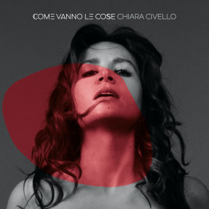อัลบัม Come vanno le cose ศิลปิน Chiara Civello