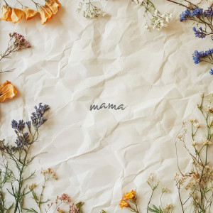 ดาวน์โหลดและฟังเพลง Mama พร้อมเนื้อเพลงจาก Kayou.