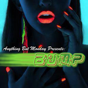 ดาวน์โหลดและฟังเพลง Bump (feat. Nayer) พร้อมเนื้อเพลงจาก Anything But Monday