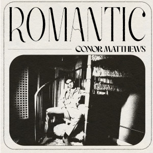 Conor Matthews的專輯Romantic