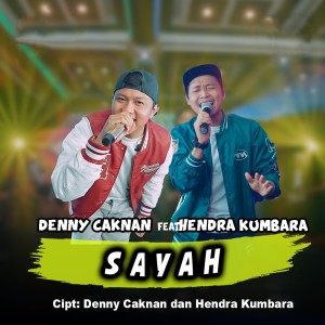 ดาวน์โหลดและฟังเพลง Sayah พร้อมเนื้อเพลงจาก Denny Caknan
