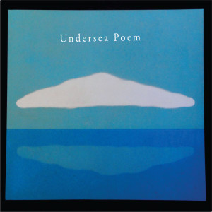 收聽Undersea Poem的Theme Song歌詞歌曲