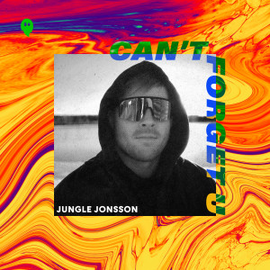 อัลบัม Can't Forget U ศิลปิน Jungle Jonsson