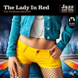 收聽The Cooltrane Quartet的The Lady in Red歌詞歌曲