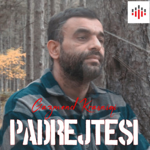 ดาวน์โหลดและฟังเพลง Padrejtësi พร้อมเนื้อเพลงจาก Gazmend Krasniqi