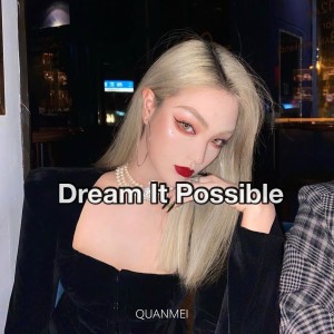 收聽御小兮是go的Dream It Possible (Remix)歌詞歌曲
