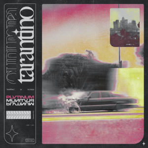 ดาวน์โหลดและฟังเพลง Tarantino (Explicit) พร้อมเนื้อเพลงจาก PLVTINUM