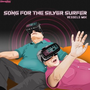 อัลบัม Song for the Silver Surfer (Vessels Mix) ศิลปิน Vessels