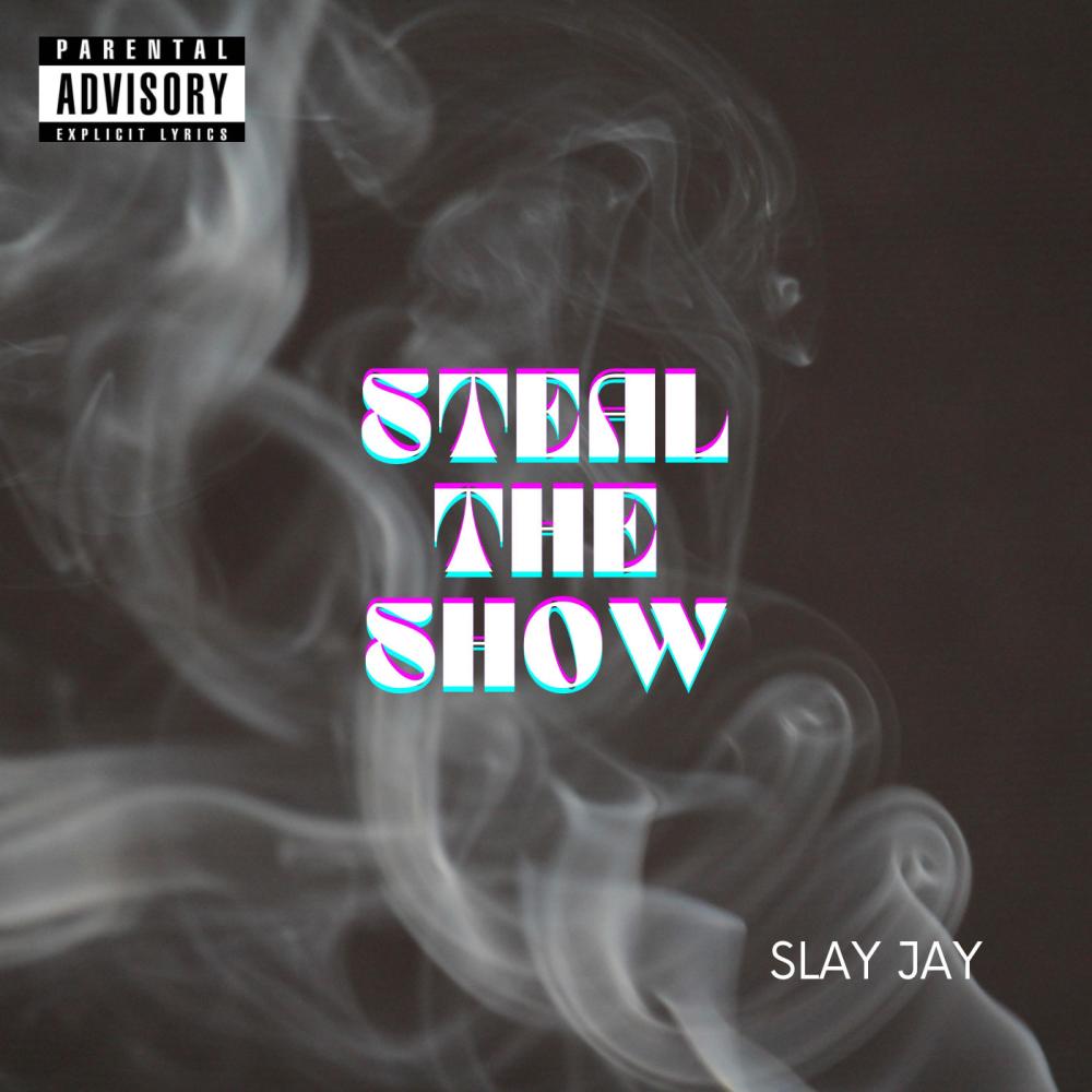 Steal The Show (Explicit)