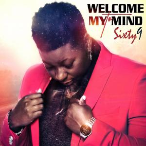 อัลบัม Welcome To My Mind (Explicit) ศิลปิน Sixty9