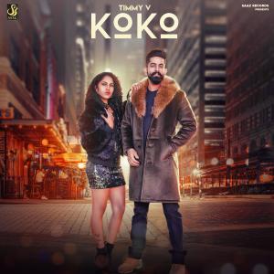 Listen to KoKo song with lyrics from Timmy V