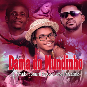 收聽Dj Mimado的Dama do Mundinho歌詞歌曲