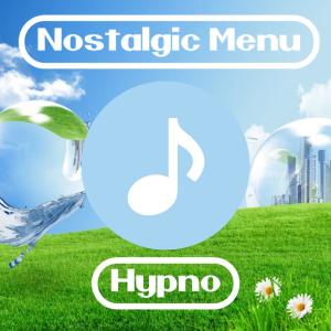收聽Hypno的Nostalgic Menu歌詞歌曲